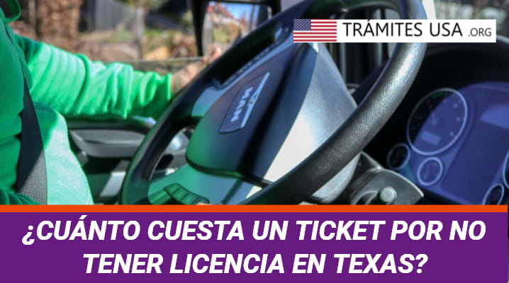 ¿Cuánto Cuesta un Ticket por no Tener Licencia en Texas?