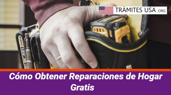 Cómo Obtener Reparaciones de Hogar Gratis