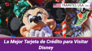 La Mejor Tarjeta de Crédito para Visitar Disney