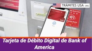 Tarjeta de Débito Digital de Bank of America