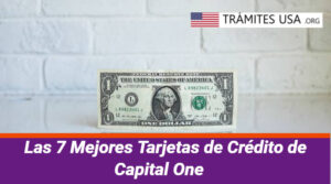 Las 7 Mejores Tarjetas de Crédito de Capital One